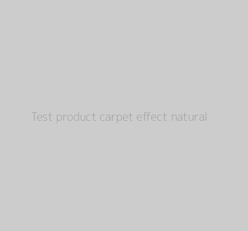 Test product carpet effect natural